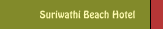 Suriwathi Beach Hotel