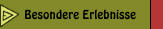 Besondere Erlebnisse